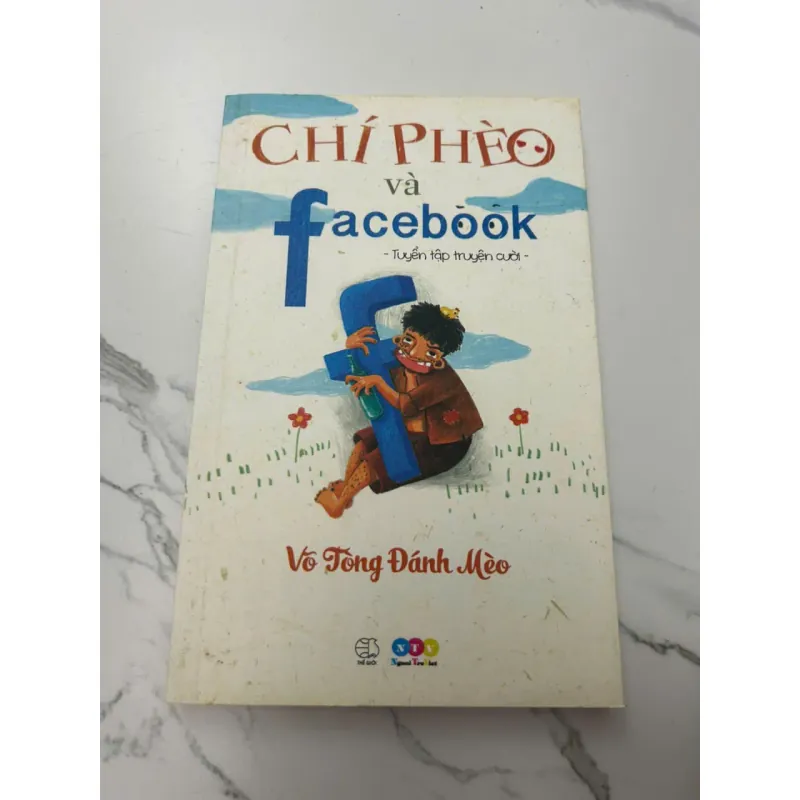 CHÍ PHÈO và Facebook (Tuyển tập truyện cười) - Võ Tòng Đánh Mèo 608092