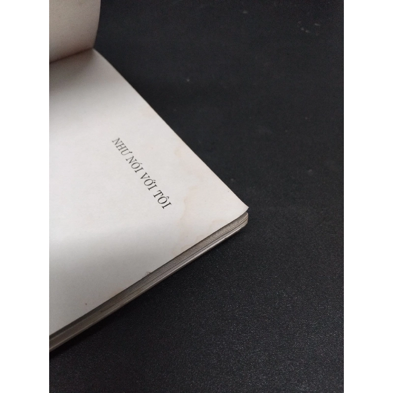 Như nói với tôi mới 80% bẩn bìa, ẩm ố nhẹ 2005 HCM2110 Nhật Quang TÂM LINH - TÔN GIÁO - THIỀN 917235