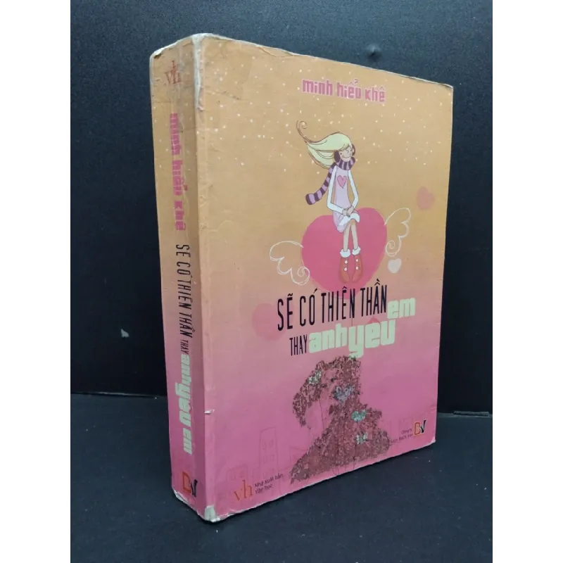 [Phiên Chợ Sách Cũ] Sẽ Có Thiên Thần Thay Anh Yêu Em - Minh Hiểu Khê 1201 402732