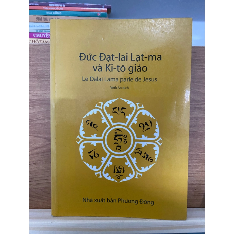 Sách phật pháp Đức Đạt-lai Lạt-ma và Ki-tô giáo  Le Dalai Lama parle de Jesus Vinh An dịch 500158