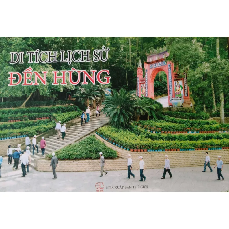 DI TÍCH LỊCH SỬ ĐỀN HÙNG - HOÀNG CHÍ HÙNG -  2014 - 177 trang - Bìa cứng - in màu - Giấy Couch LỊCH SỬ - CHÍNH TRỊ - TRIẾT HỌC ANTQ0709 Blogmeo21025 582234