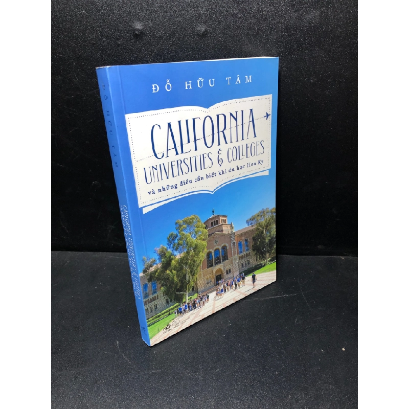 [59K/kg] Califonia universities colleges và những điều cần biết khi du học hoa kỳ 2019 Đỗ Hữu Tâm mới 85% HCM1811 437697
