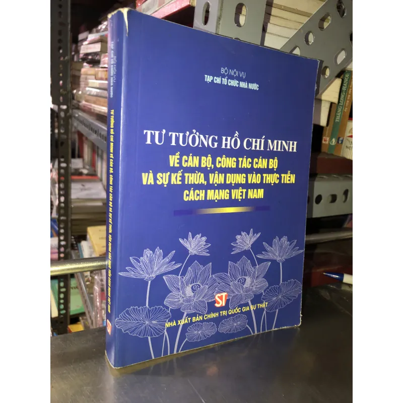 Tư tưởng Hồ Chí Minh về cán bộ, công tác cán bộ và sự kết thừa….cách mạng Việt Nam  606947