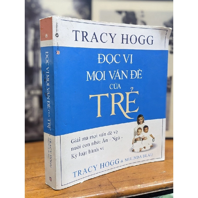 Đọc vị mọi vấn đề của trẻ - Tracy Hogg 148580