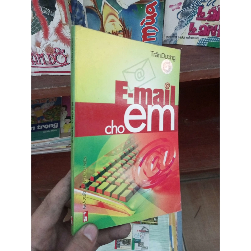 (Sách cũ SCGR) Email cho em - Trần Dương 2006 Sách kỹ năng VAVO-AK19 Blogmeo090426 1016296