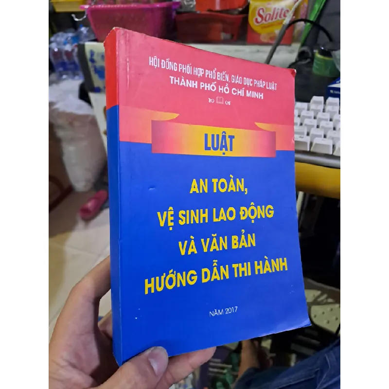Luật an toàn, vệ sinh lao động và văn bản hướng dẫn thi hành LỊCH SỬ - CHÍNH TRỊ - TRIẾT HỌC HCM1008 577454