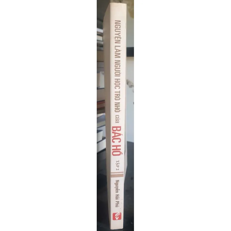 Nguyện Làm Người Học Trò Nhỏ Của Bác Hồ - tập 2 758469