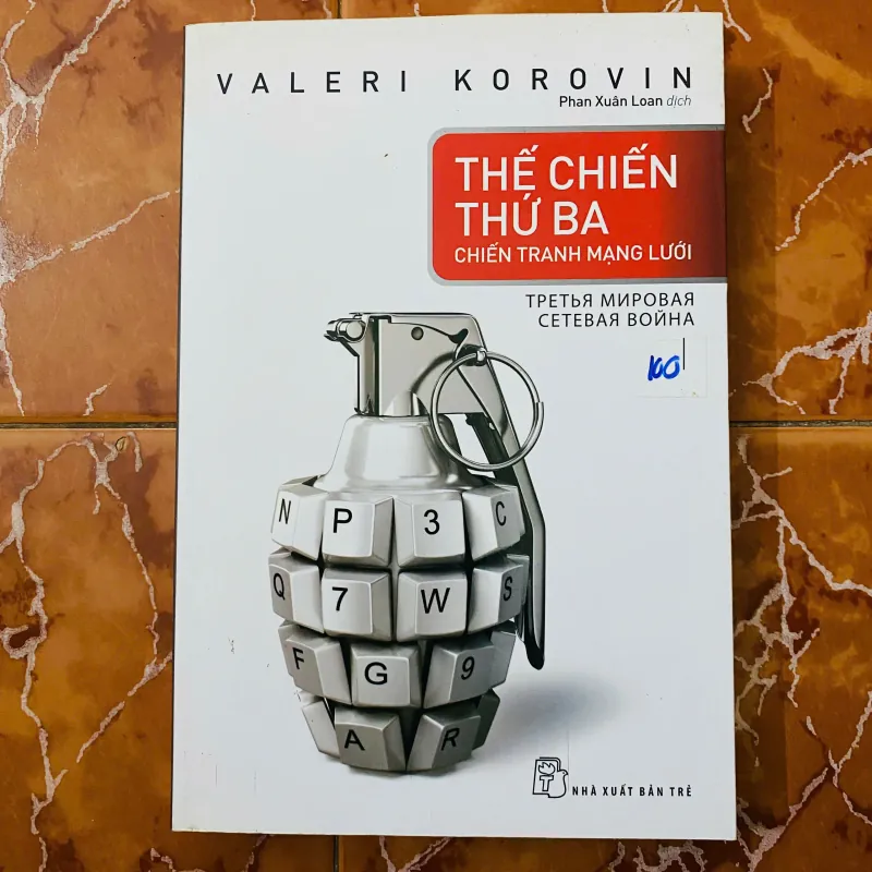 THẾ CHIẾN THỨ BA - CHIẾN TRANH MẠNG LƯỚI Tác giả: Valeri Korovin 680985