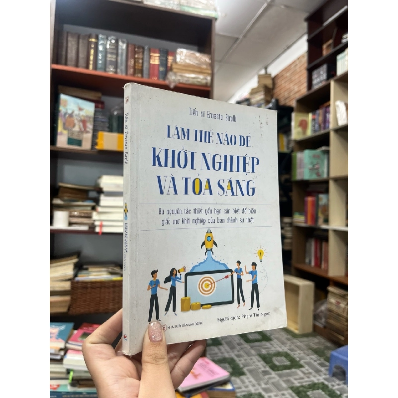 Làm thế nào để khởi nghiệp và toả sáng - Tiến sĩ Ernesto Sirolli 573650