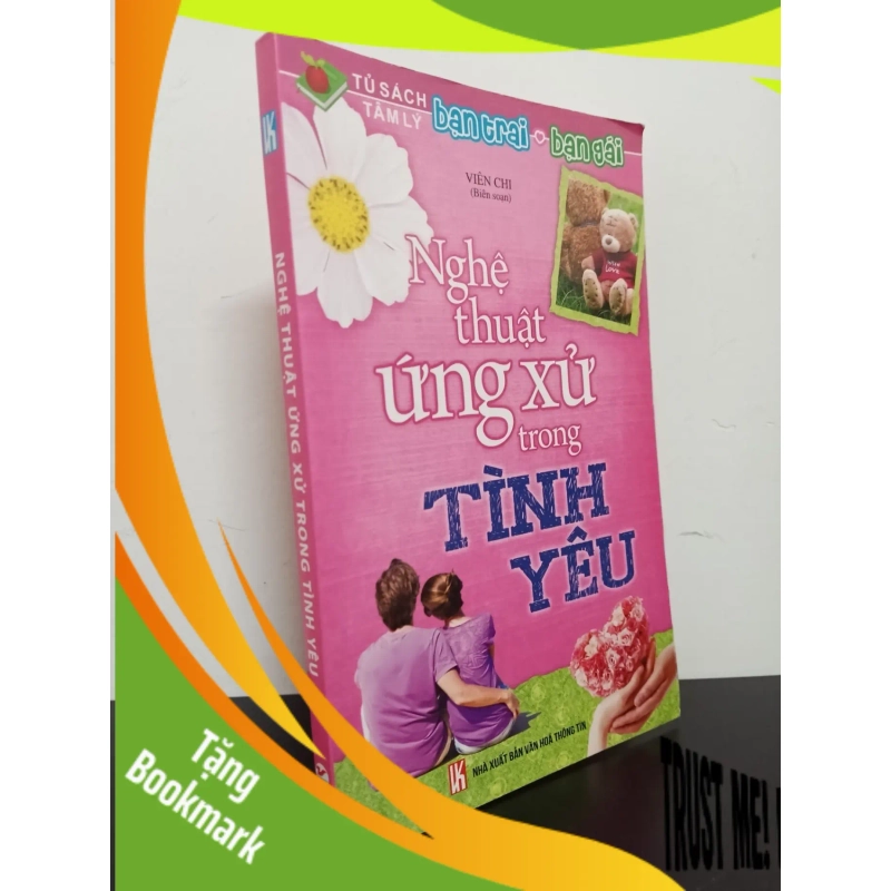 (TẶNG BOOKMARK) Nghệ Thuật Ứng Xử Trong Tình Yêu (2014) - Viên Chi Mới 90% RBK.ASB1803 948679