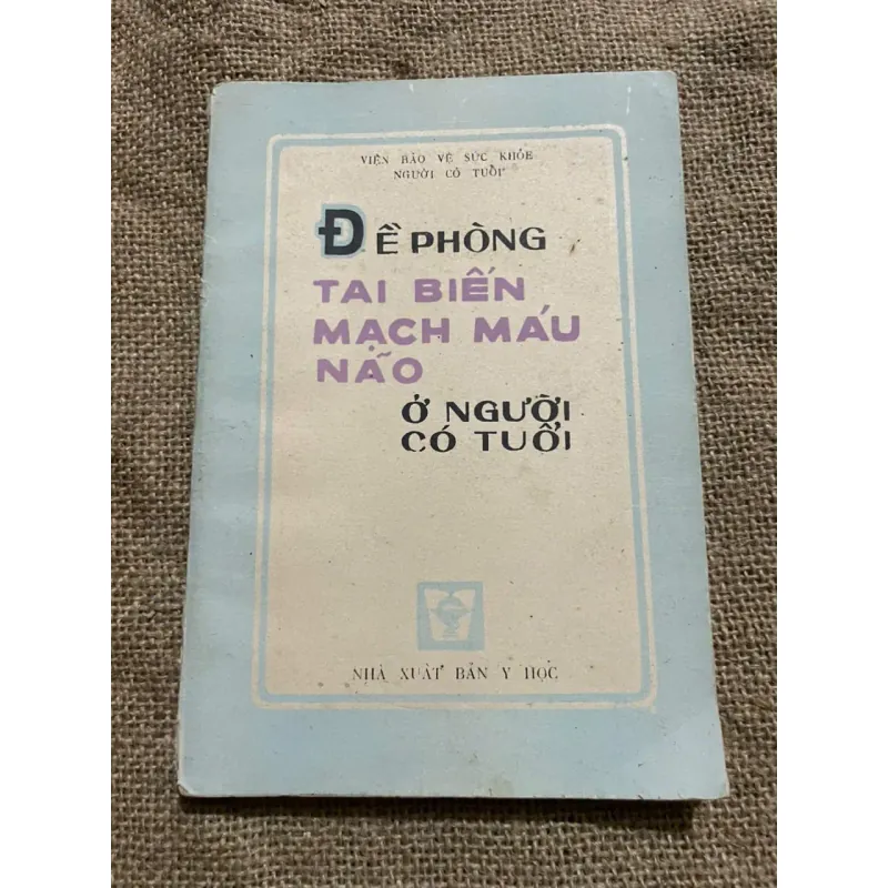ĐỀ PHÒNG TAI BIẾN MẠCH MÁU NÃO Ở NGƯỜI CÓ TUỔI 571825