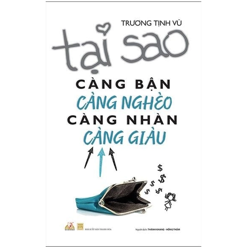 Tại Sao Càng Bận Càng Nghèo Càng Nhàn Càng Giàu 540267