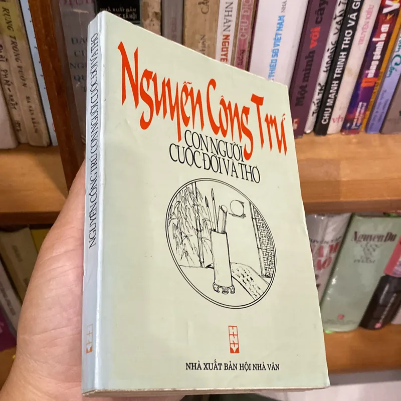 NGUYỄN CÔNG TRỨ, CON NGƯỜI, CUỘC ĐỜI VÀ THƠ (XB 1996) 599883