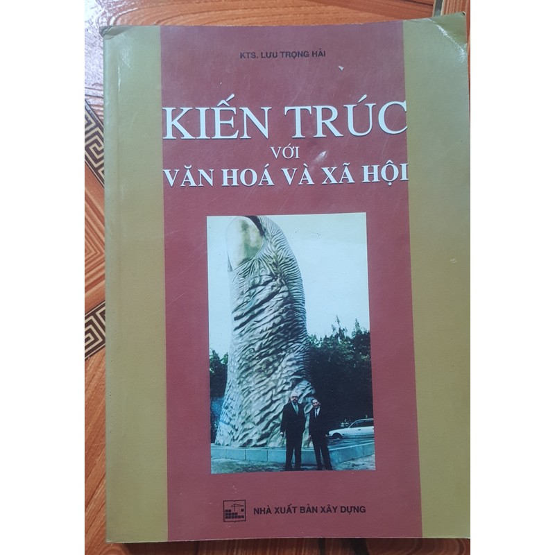 Sách Kiến trúc với văn hóa và xã hội- KTS Lưu Trọng Hải 192309