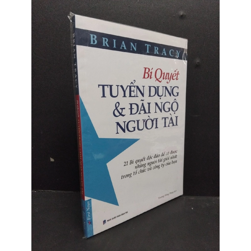 Bí quyết tuyển dụng & đãi ngộ người tài mới 100% HCM2608 Brian Tracy QUẢN TRỊ 916654