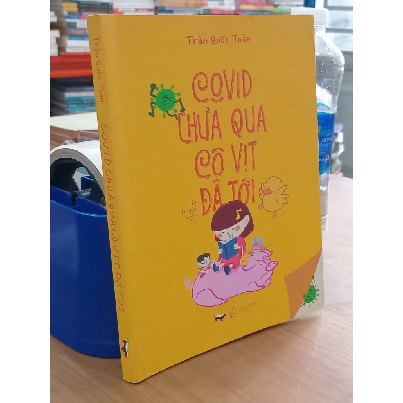 Covid chưa qua Cô Vịt đã tới - Trần Quốc Toàn 529986