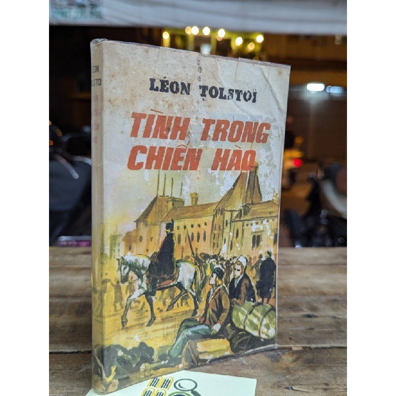 TÌNH TRONG CHIẾN HÀO - LÉON TOLSTOI ( BẢN DỊCH HOÀNG HẢI THUỶ ) 304387