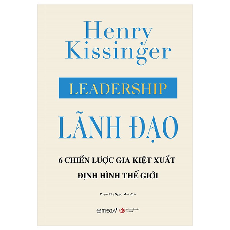 Lãnh Đạo - 6 Chiến Lược Gia Kiệt Xuất Định Hình Thế Giới (Bìa Cứng) - Henry Kissinger 142503