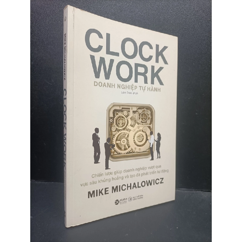 Clock Work Doanh nghiệp tự hành mới 80% bẩn bìa, ố nhẹ 2020 HCM2105 Mike Michalowicz SÁCH KỸ NĂNG 148568