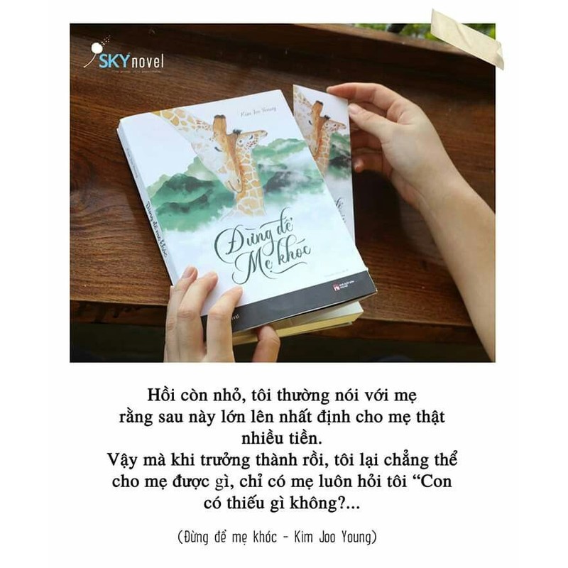 ĐỪNG LÀM MẸ KHÓC - Cuốn sách làm tan chảy trái tim 75154