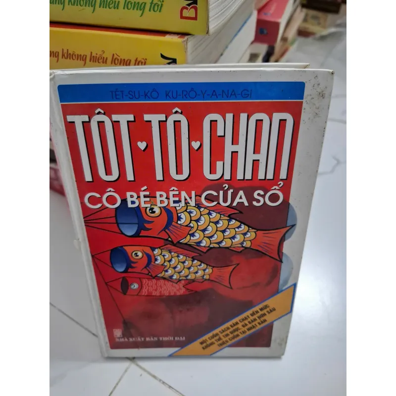Totto-chan: Cô bé bên cửa sổ - Tetsuko Kuroyanagi - Hồi ký 621791