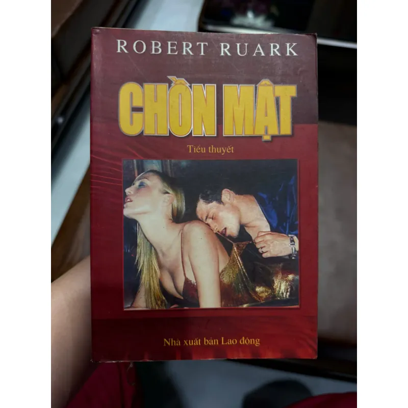 Chốn Mật – Robert Ruark | Tiểu thuyết tâm lý phương Tây 972420