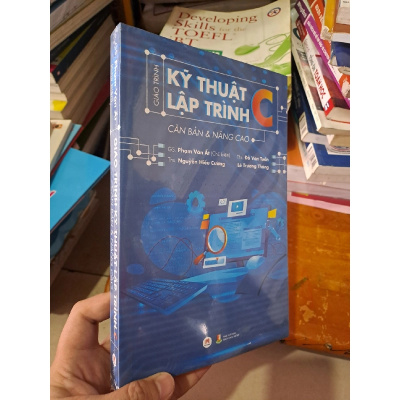 Giáo trình kỹ thuật lập trình C căn bản và nâng cao mới 100% Phạm Văn Ất HCM0808 GIÁO TRÌNH, CHUYÊN MÔN 919621