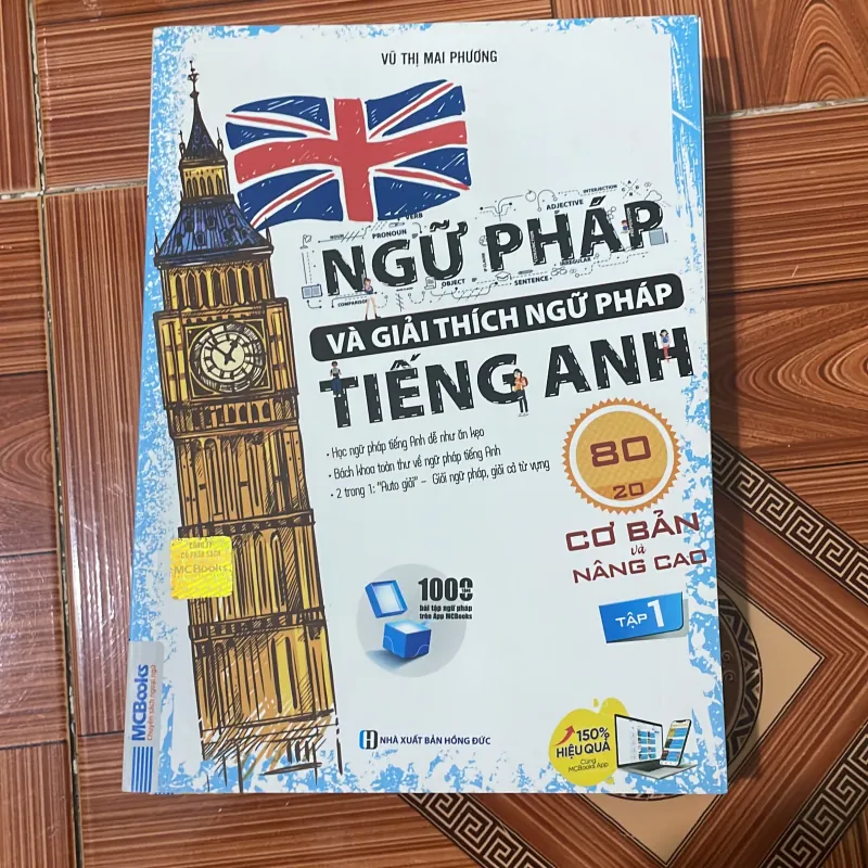 Ngữ pháp và giải thích ngữ pháp Tiếng Anh - Vũ Thị Mai Phương 1013074