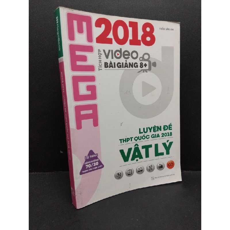 Mega 2018 - luyện đề THPT quốc gia 2018 VẬT LÝ mới 80% ố bẩn 2017 HCM1710 Trần Văn Oai GIÁO TRÌNH, CHUYÊN MÔN 307854