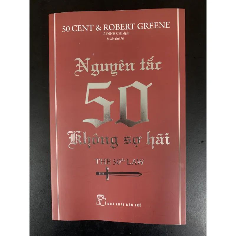 (Sách cũ) Nguyên tắc 50 Không sợ hãi - The 50th LAW - 50 Cent & Robert Greene 931759