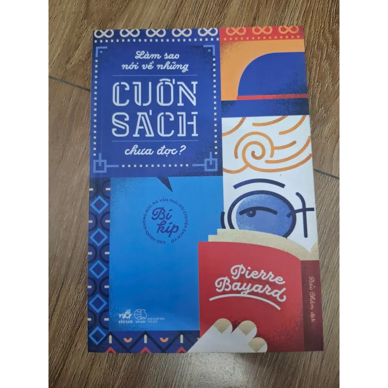 Làm sao nói về những cuốn sách chưa đọc? - Pierre Bayard - Phê bình văn học/Kỹ năng 1004467
