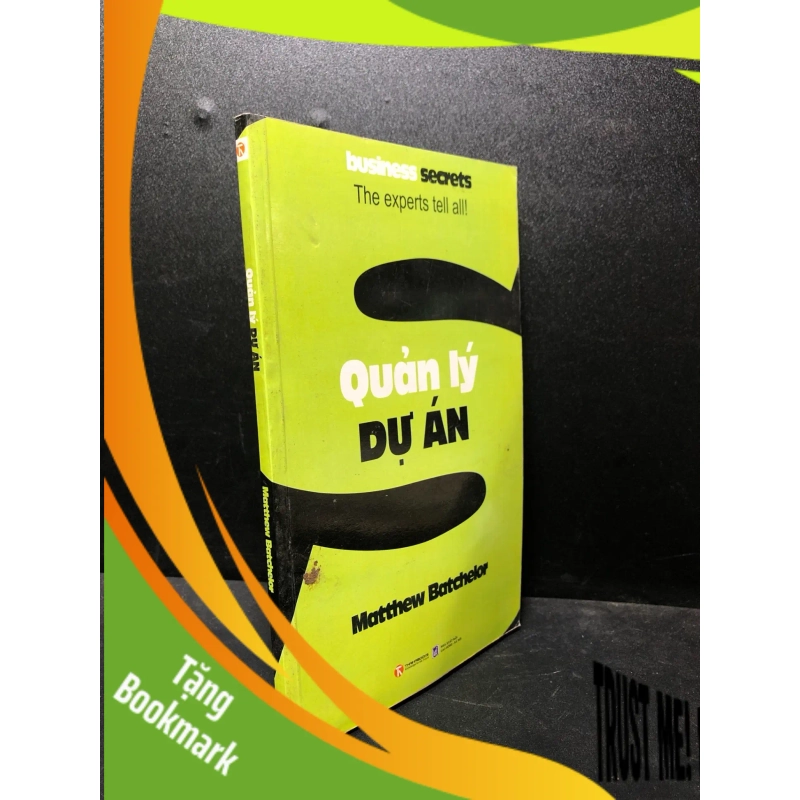 (TẶNG BOOKMARK) Quản lý dự án 2012 Matthew Batchelor mới 80% ố (quản lý) RBK2301 950991