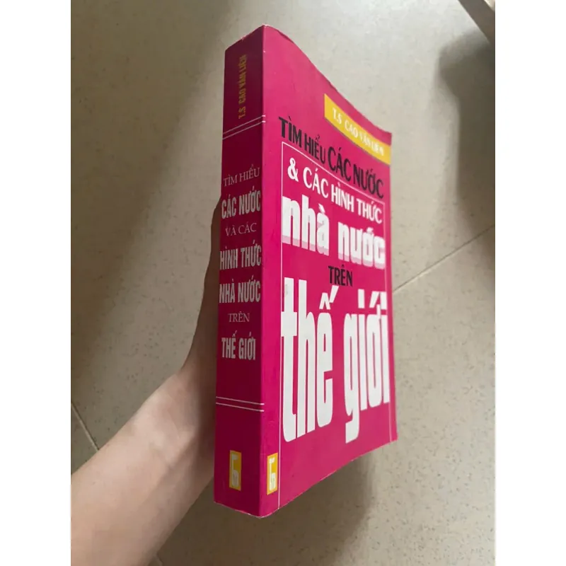 Tìm hiểu các nước và hình thức nhà nước trên thế giới – Cao Văn Liên  994126