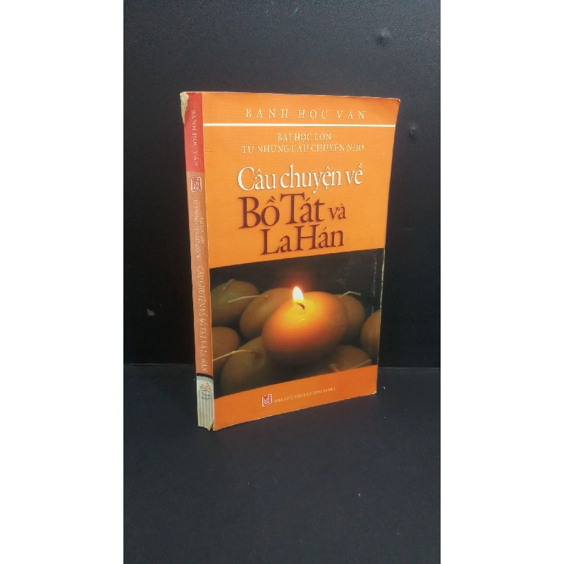 Bài học lớn từ những câu chuyện nhỏ Câu chuyện về Bồ Tát và La Hán mới 70% bẩn bìa, ố, tróc gáy 2008 HCM0412 Bành Học Vân TÂM LINH - TÔN GIÁO - THIỀN 917693