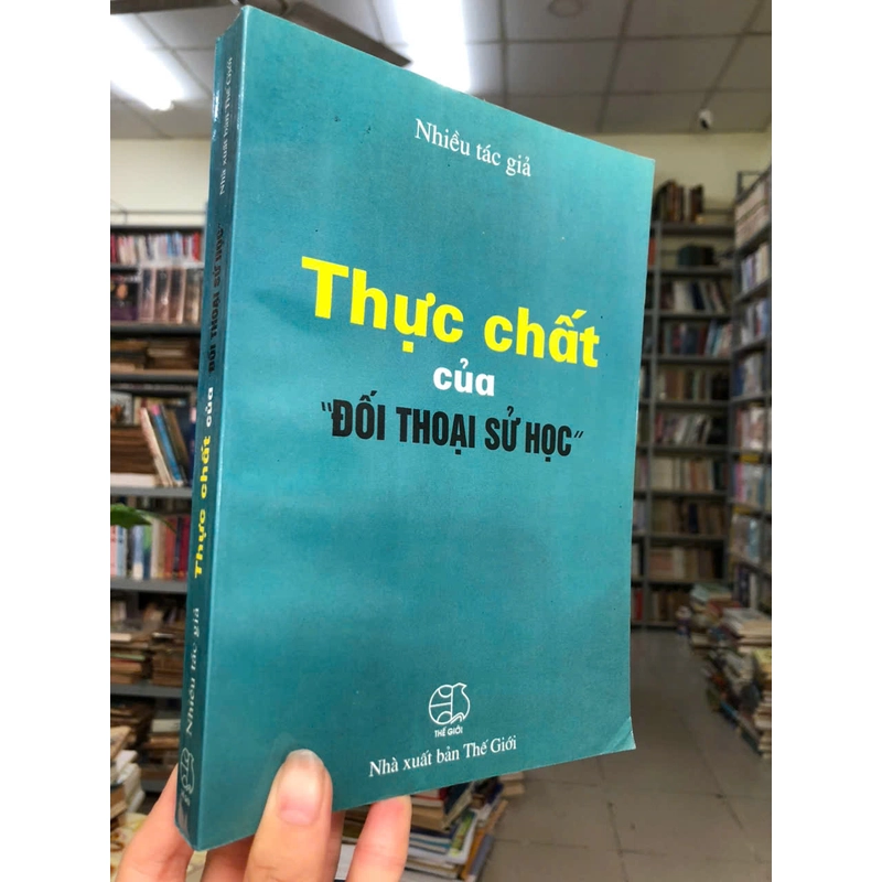 THỰC CHẤT CỦA ĐỐI THOẠI SỬ HỌC 470547