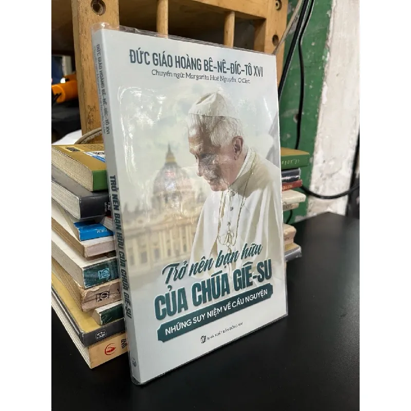Trở nên bạn hữu của chúa Giê-su - Đức giáo hoàng Bê-nê-đíc-tô XVI 674458
