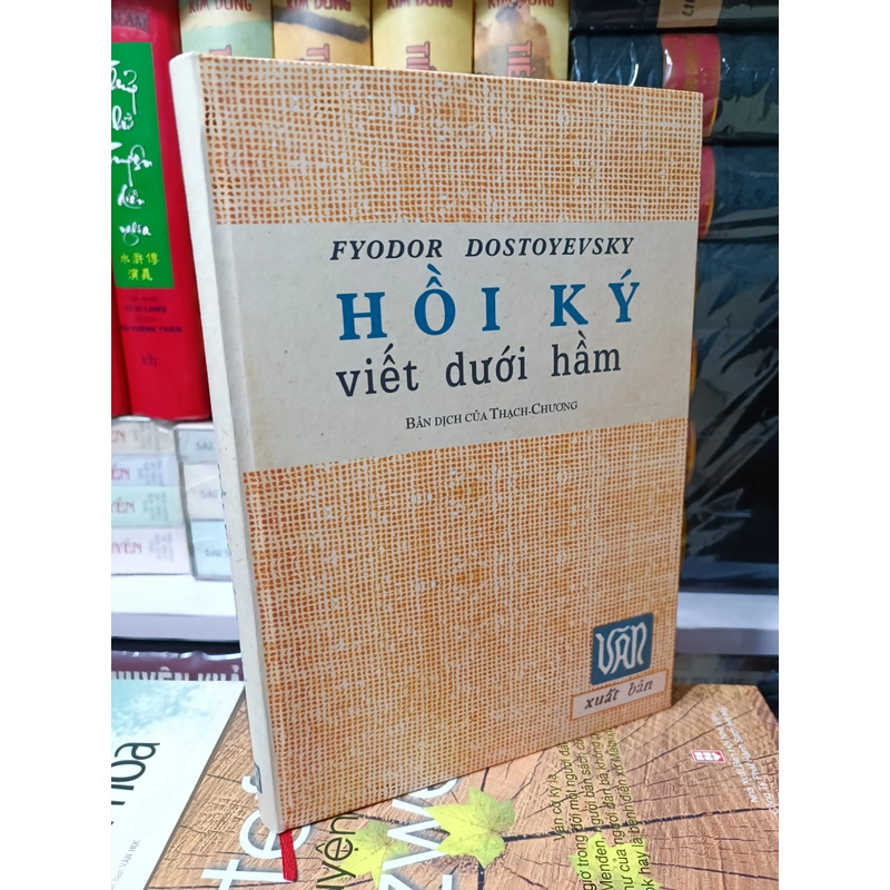 Hồi Ký viết dưới hầm (Dostoyevsky)- Thạch Chương dịch 315093