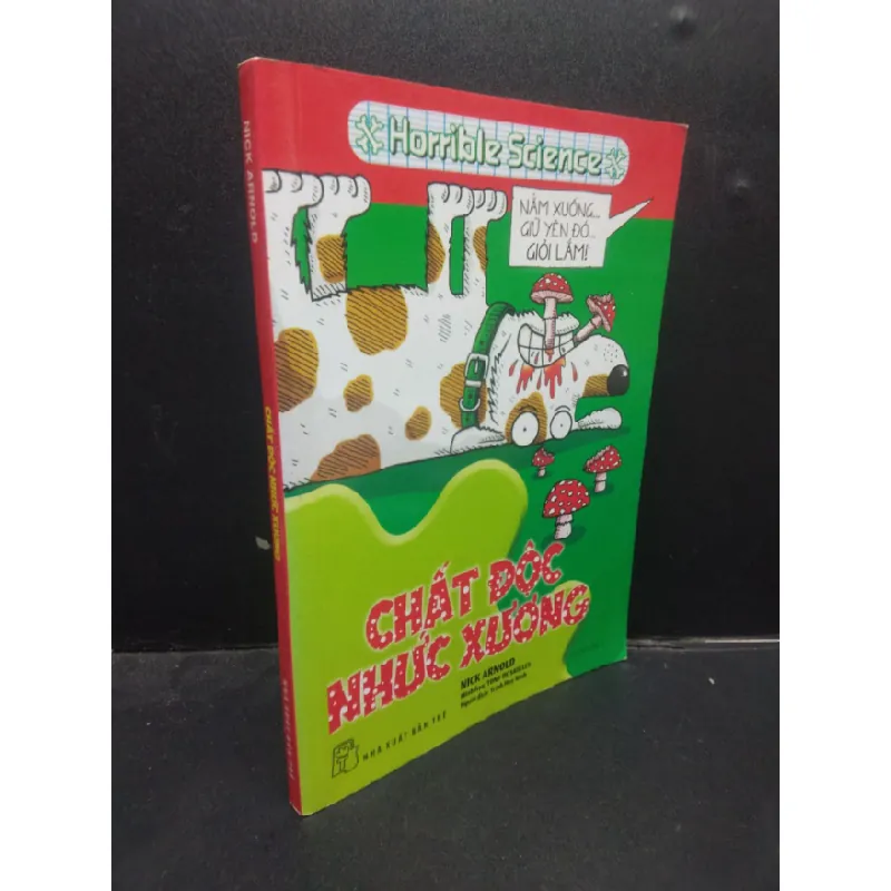 [Sách Cũ SCGR] Chất độc nhức xương Nick Arnold 2018 mới 70% ố vàng HCM2704 khoa học 684271