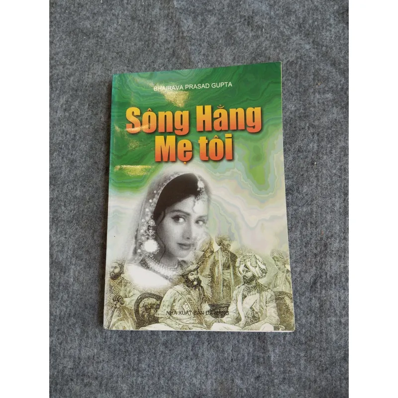 SÔNG HẰNG MẸ TÔI - BHAIRAVA PRASAD GUPTA 574661