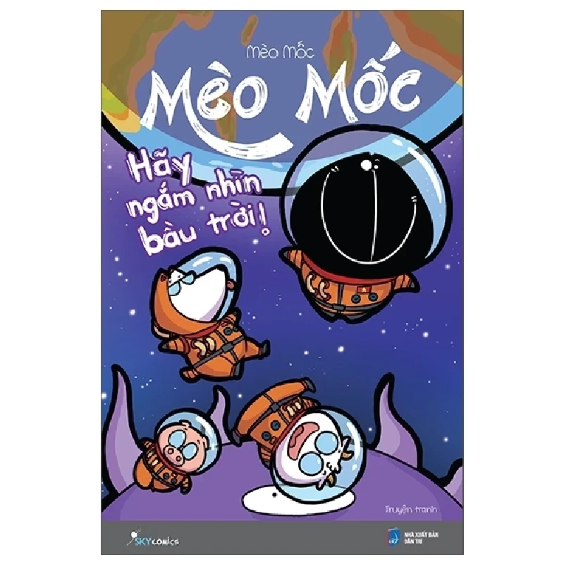 Mèo Mốc - Hãy Ngắm Nhìn Bầu Trời - Mèo Mốc 247114