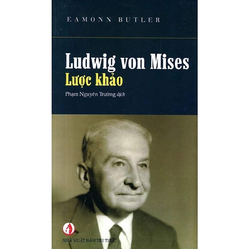 Ludwig Von Mises - Lược Khảo - Eamonn Butler ASB.PO Oreka Blogmeo 230225 516127
