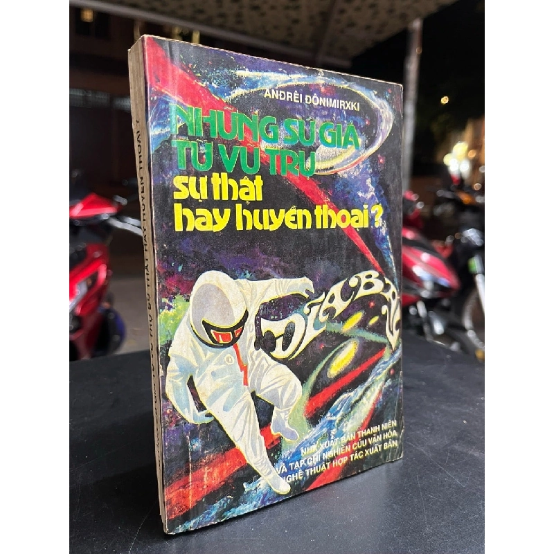 Những sứ giả từ vũ trụ sự thật hay huyền thoại - Andrei Donimirxki 797028