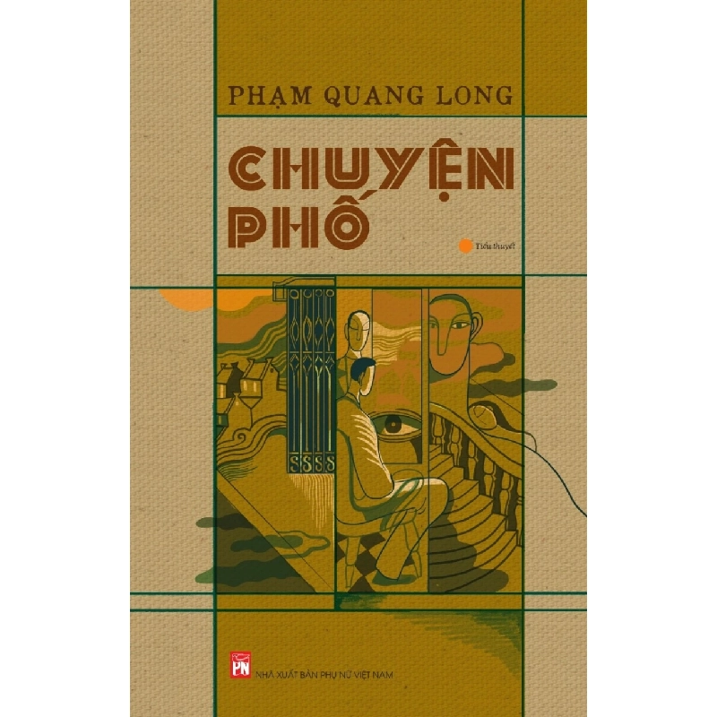 Chuyện phố - Phạm Quang Long - 2024 - Văn Học 704408