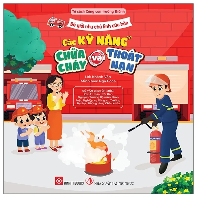 Bé Giỏi Như Chú Lính Cứu Hỏa - Các Kỹ Năng Chữa Cháy Và Thoát Nạn - Nhiều Tác Giả 454350
