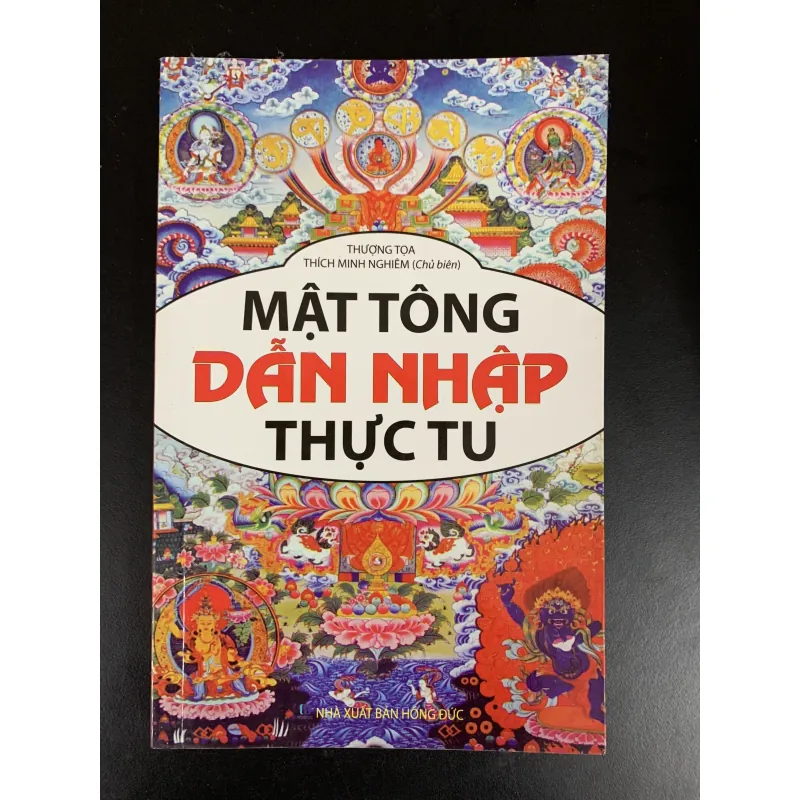 (Sách cũ) Mật tông dẫn nhập thực tu - Thượng tọa Thích Minh Nghiêm ( Chủ biên ) 933456