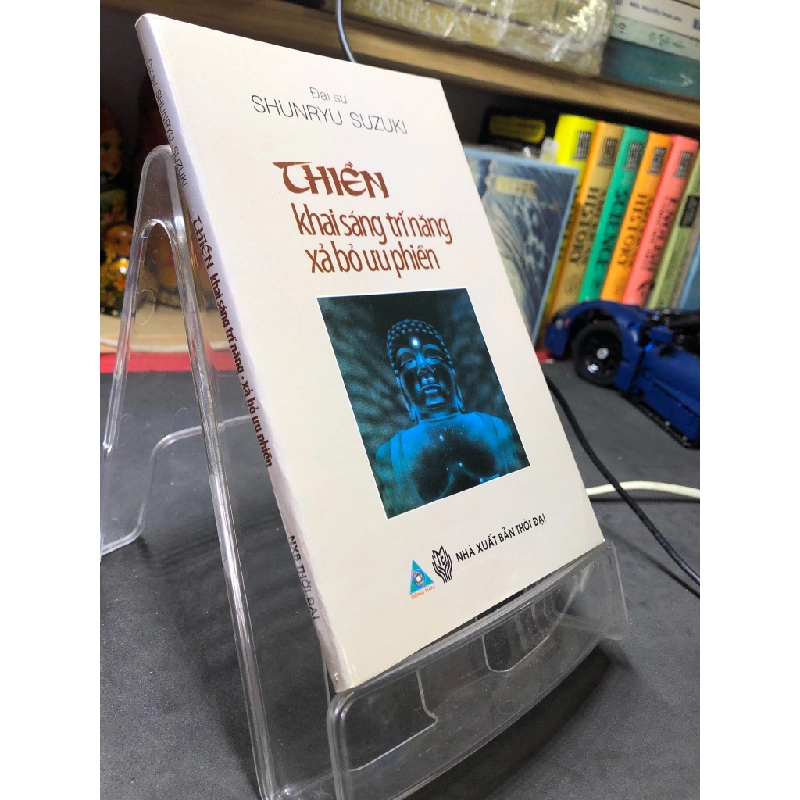 Thiền khai sáng trí năng xả bỏ ưu phiền 2012 mới 80% ố nhẹ chữ ký tác giả Đại sư Shunryu Suzuki HPB2906 TÂM LINH - TÔN GIÁO - THIỀN 348613