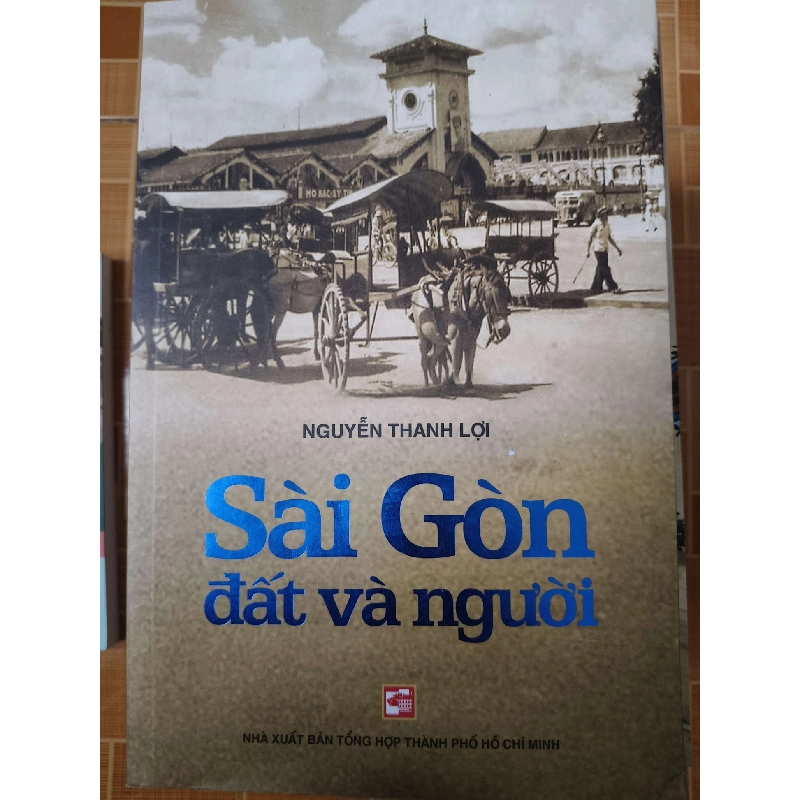 Sài Gòn  đất và người - 2015 - 247 trang Lịch sử Việt Nam ANTQ3101 Blogmeo040226 794801
