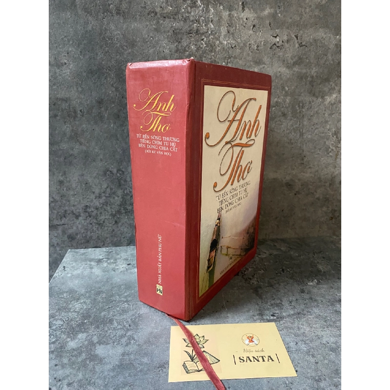 Từ bến sông thương, Tiếng chim Tu Hú, Bên dòng chia cắt (Hồi Ký văn học)- Anh Thơ ( bìa cứng) 787493