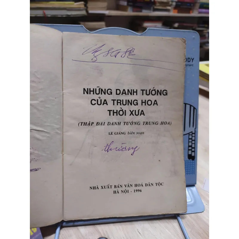 Sách - Những danh tướng Trung hoa thời xưa (Thập đại danh tướng) - Lê Giảng (Biên soạn) A1 564993