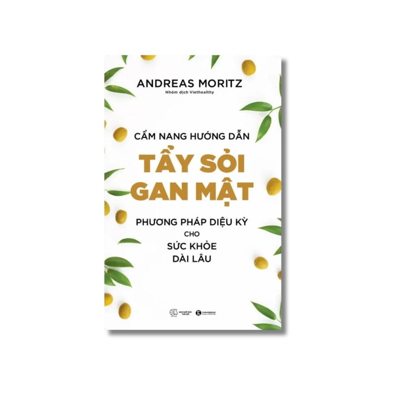 Cẩm nang hướng dẫn tẩy sỏi gan mật: Phương pháp diệu kỳ cho sức khỏe dài lâu - Andreas Moritz Vanvosach 725010